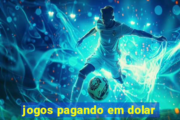 jogos pagando em dolar